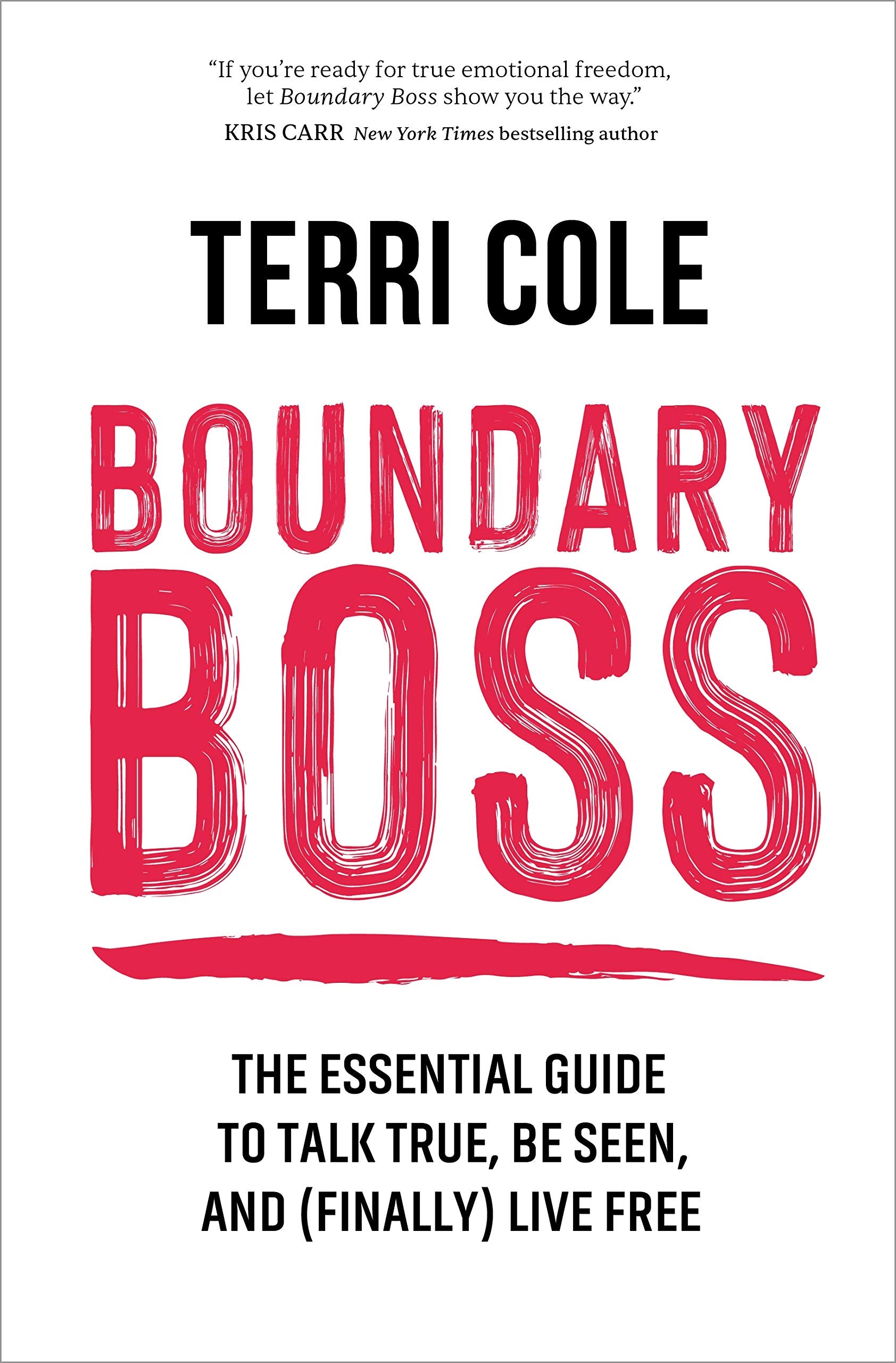 Boundary Boss: The Essential Guide to Talk True, Be Seen, and (Finally) Live Free The Happy Book Stack