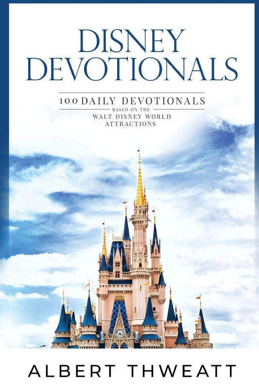 Disney Devotionals: 100 Daily Devotionals Based on the Walt Disney World Attractions The Happy Book Stack