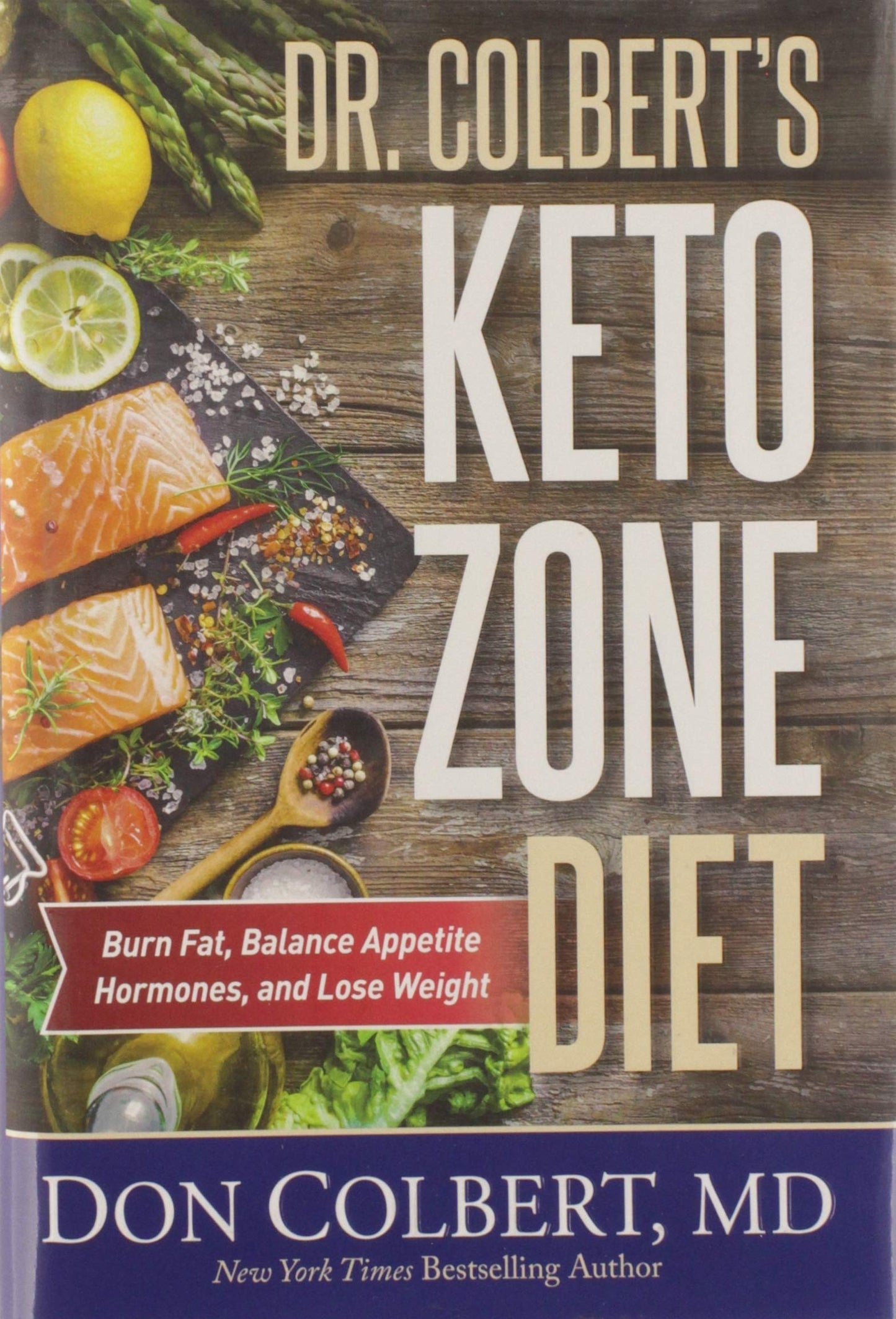 Dr. Colbert's Keto Zone Diet: Burn Fat, Balance Appetite Hormones, and Lose Weight The Happy Book Stack