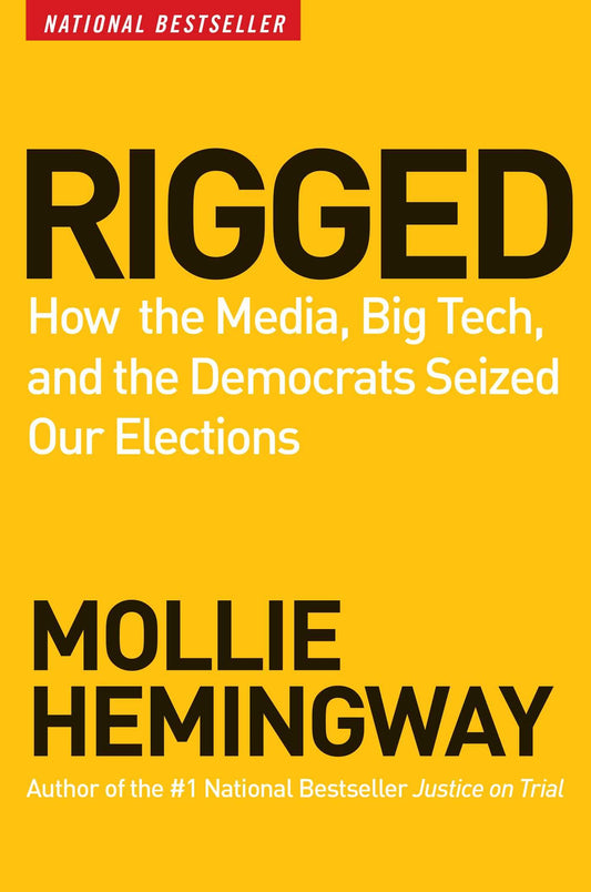 Rigged: How the Media, Big Tech, and the Democrats Seized Our Elections - 5695