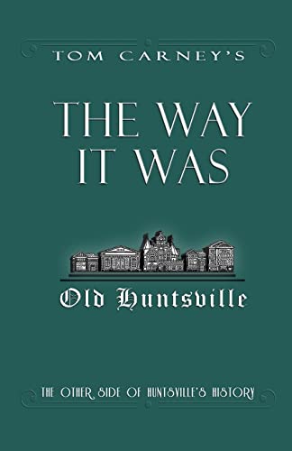 The Way It Was: The Other Side of Huntsville's History - 5163