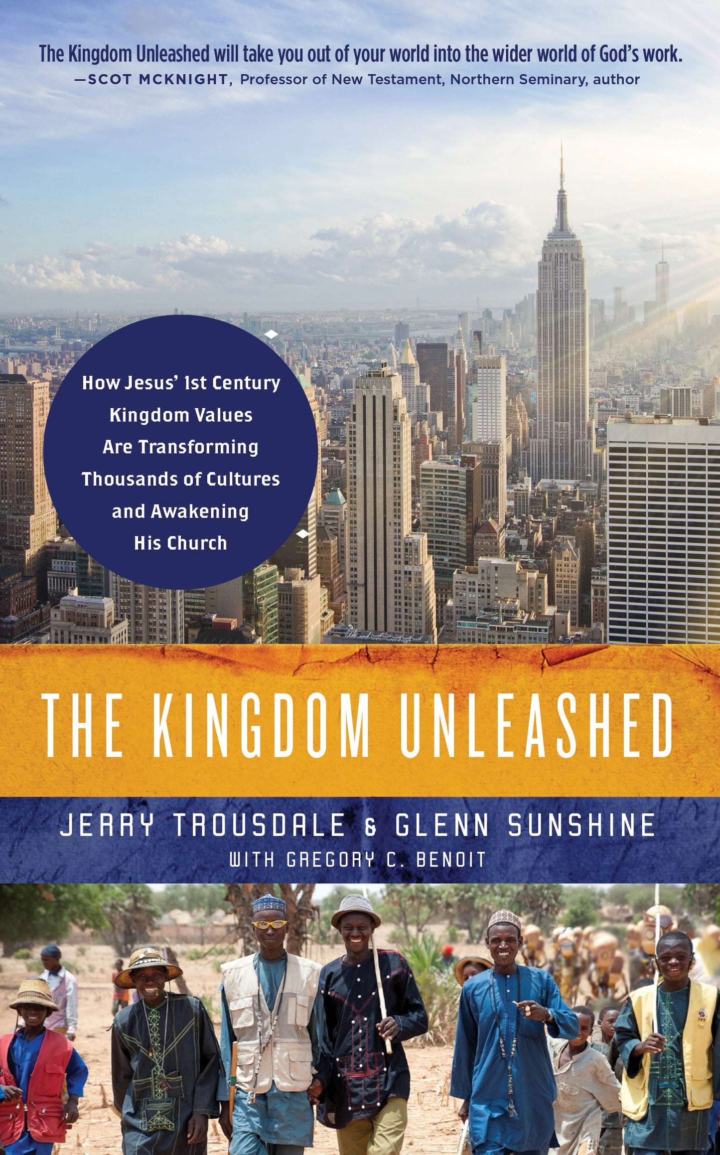 The Kingdom Unleashed: How Jesus' 1st-Century Kingdom Values Are Transforming Thousands of Cultures and Awakening His Church - 9605