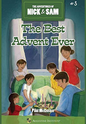 The Best Advent Ever (The Adventures of Nick & Sam, Book 3) The Happy Book Stack