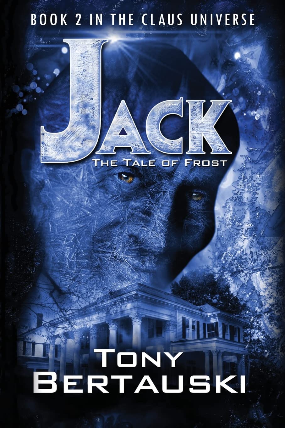 Jack: The Tale of Frost (Claus Universe) The Happy Book Stack