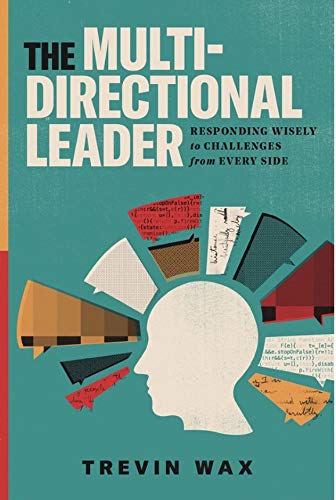 The Multi-Directional Leader: Responding Wisely to Challenges from Every Side The Happy Book Stack