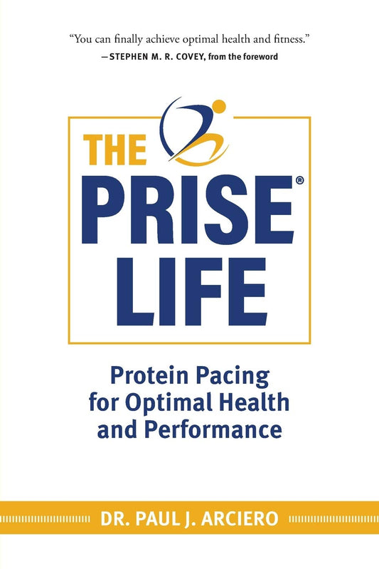 The PRISE Life: Protein Pacing for Optimal Health and Performance The Happy Book Stack