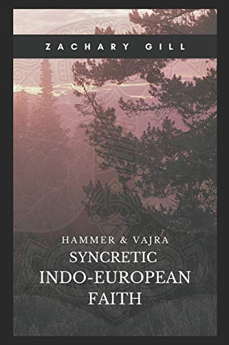 Syncretic Indo-European Faith (Hammer & Vajra) The Happy Book Stack