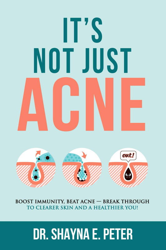 It's Not Just Acne: Boost Immunity, Beat Acne - Break Through to Clearer Skin & A Healthier You! The Happy Book Stack