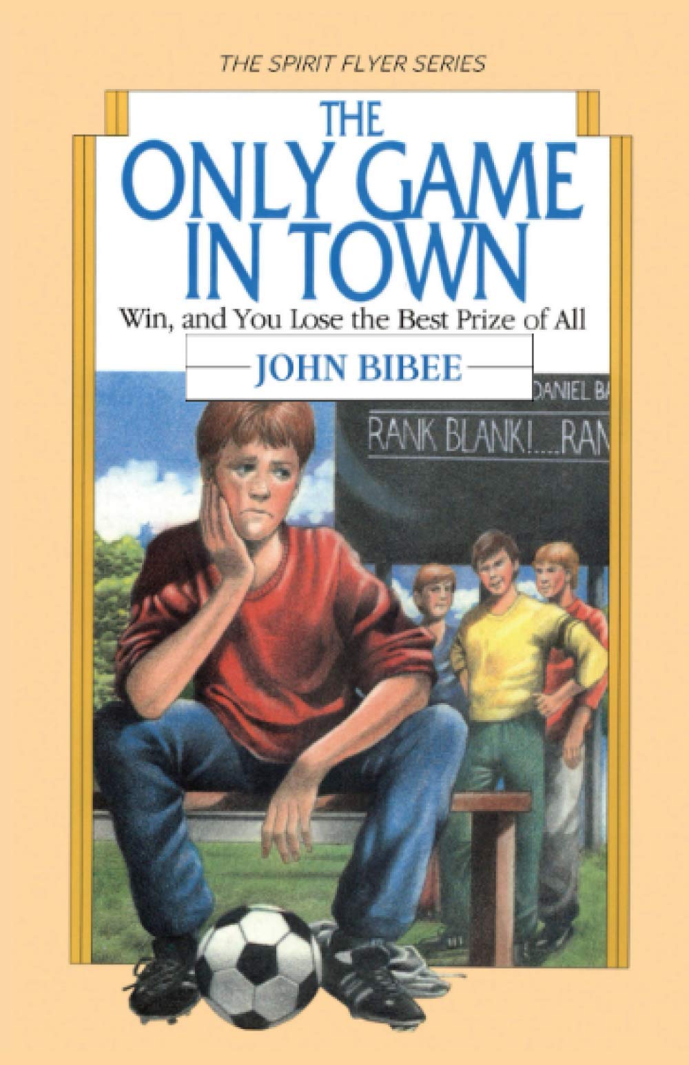 The Only Game in Town: Win, and You Lose the Best Prize of All (The Spirit Flyer Series) The Happy Book Stack