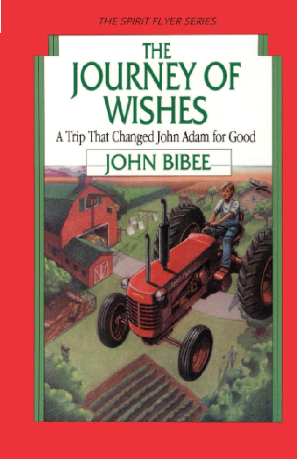 The Journey of Wishes: A Trip that Changed John Adam for Good (The Spirit Flyer Series) The Happy Book Stack