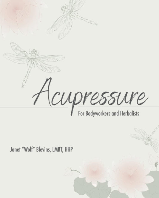 Acupressure For Bodyworkers and Herbalists - 2927