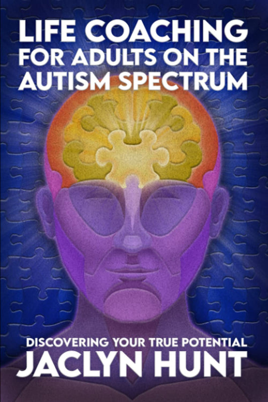 Life Coaching for Adults on the Autism Spectrum: Discovering Your True Potential The Happy Book Stack