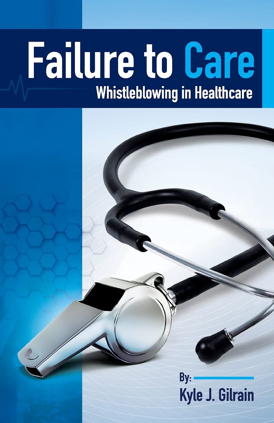 Failure to Care: Whistleblowing in Healthcare - 4525