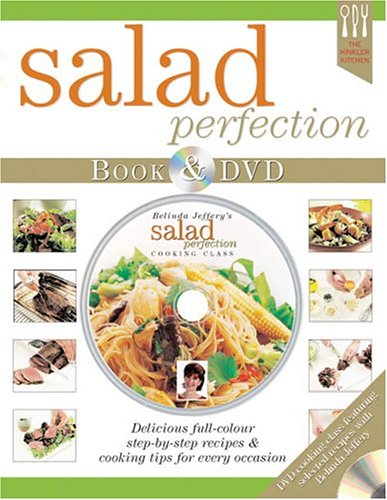 Belinda Jeffery's Salad Perfection: Delicious ful-color step-by-step recipes & cooking tips for every occasion The Happy Book Stack