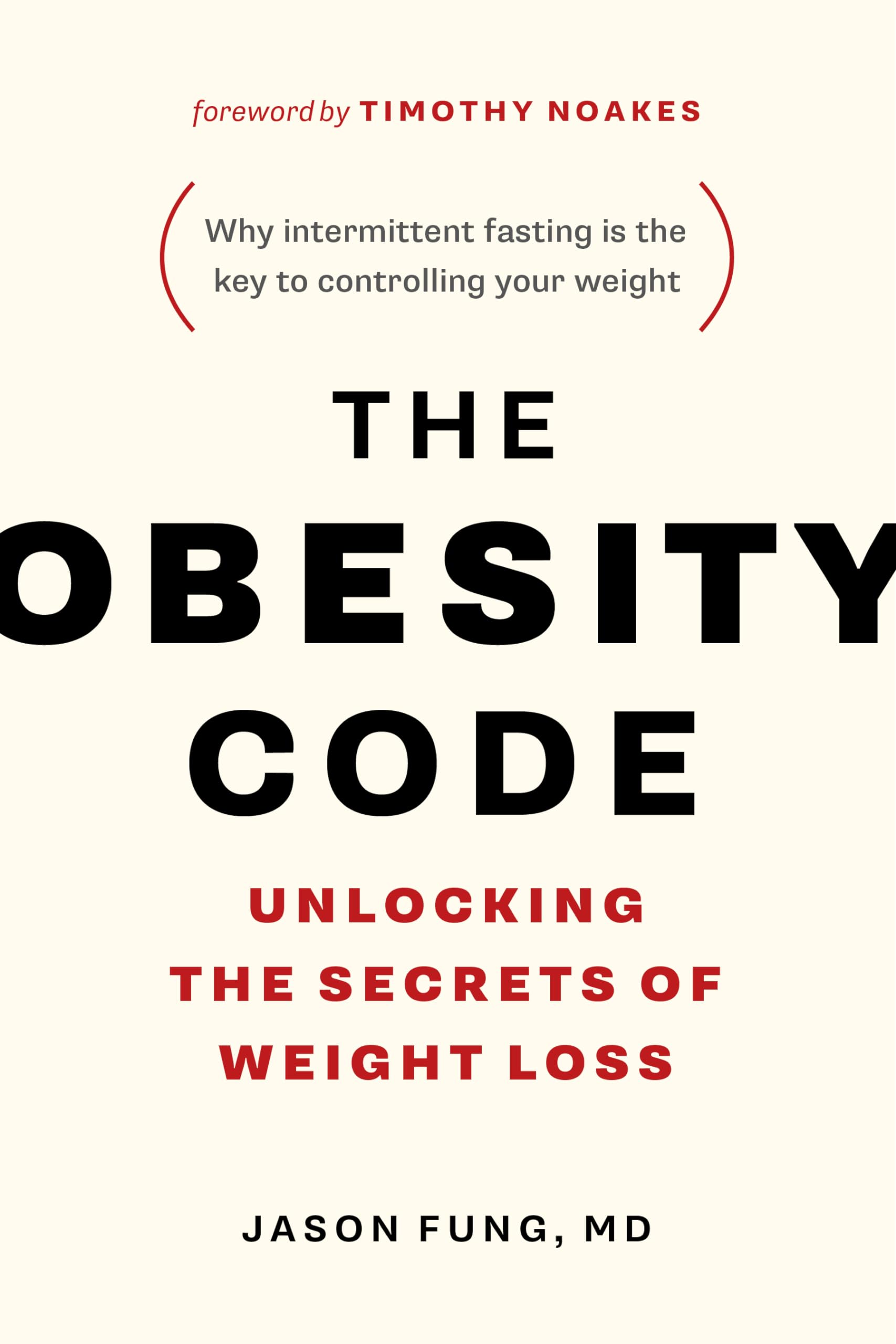 The Obesity Code: Unlocking the Secrets of Weight Loss (Why Intermittent Fasting Is the Key to Controlling Your Weight) The Happy Book Stack