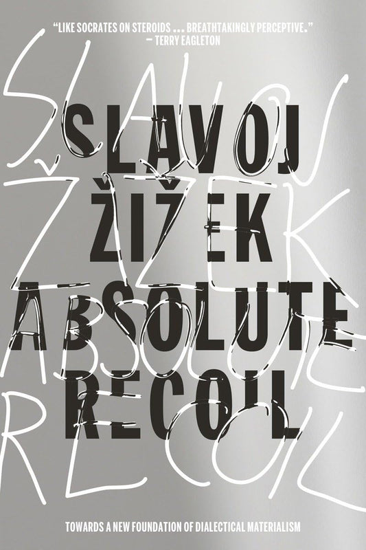 Absolute Recoil: Towards A New Foundation Of Dialectical Materialism The Happy Book Stack