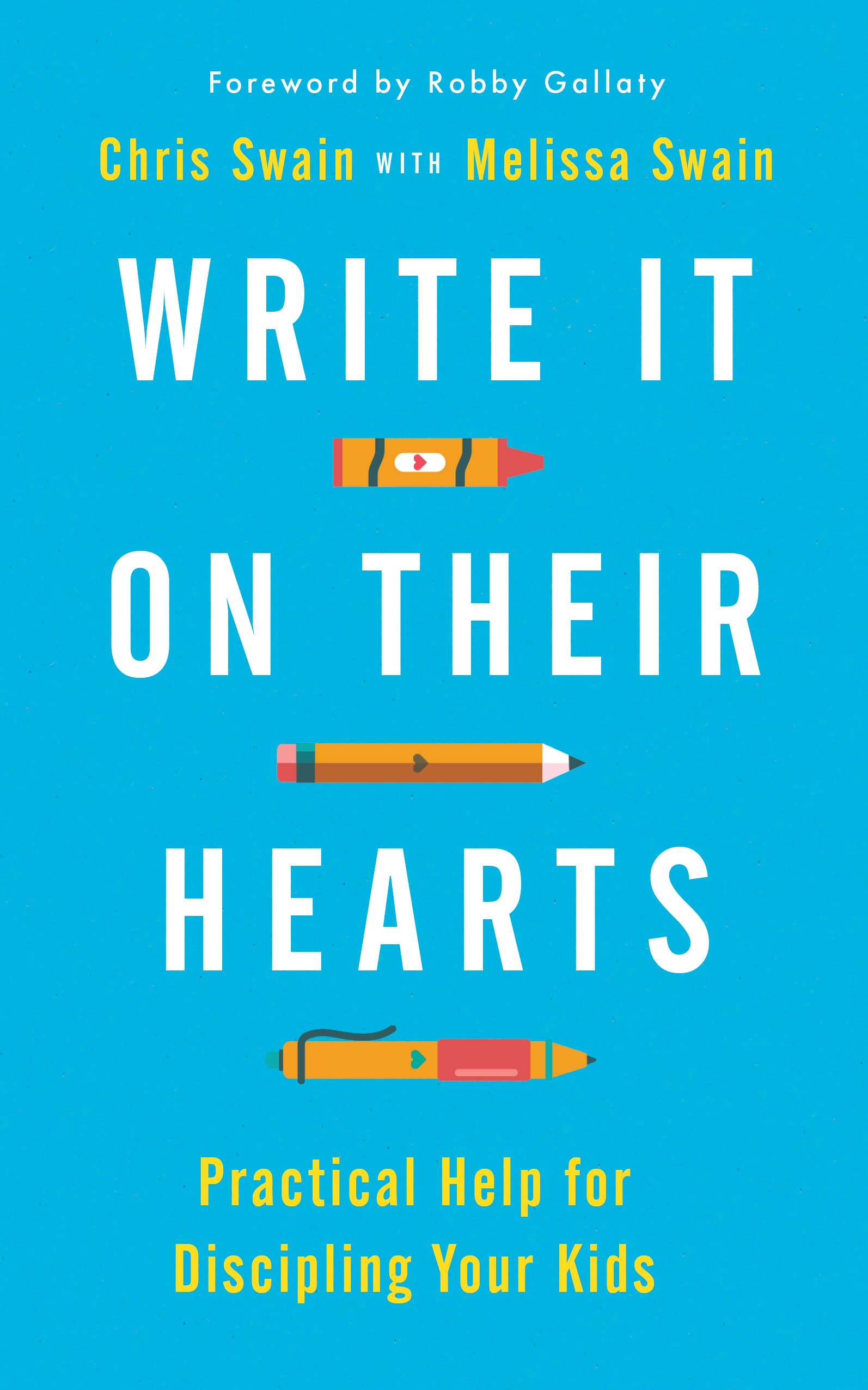 Write It On Their Hearts: Practical Help for Discipling Your Kids (Help and advice for Christian parents on how to be intentional with their time to lead their children to Jesus) The Happy Book Stack