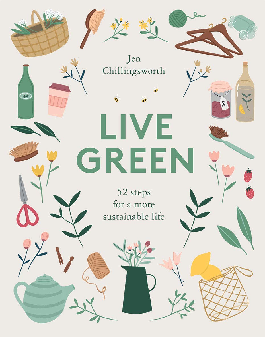 Live Green: 52 Steps for a More Sustainable Life The Happy Book Stack