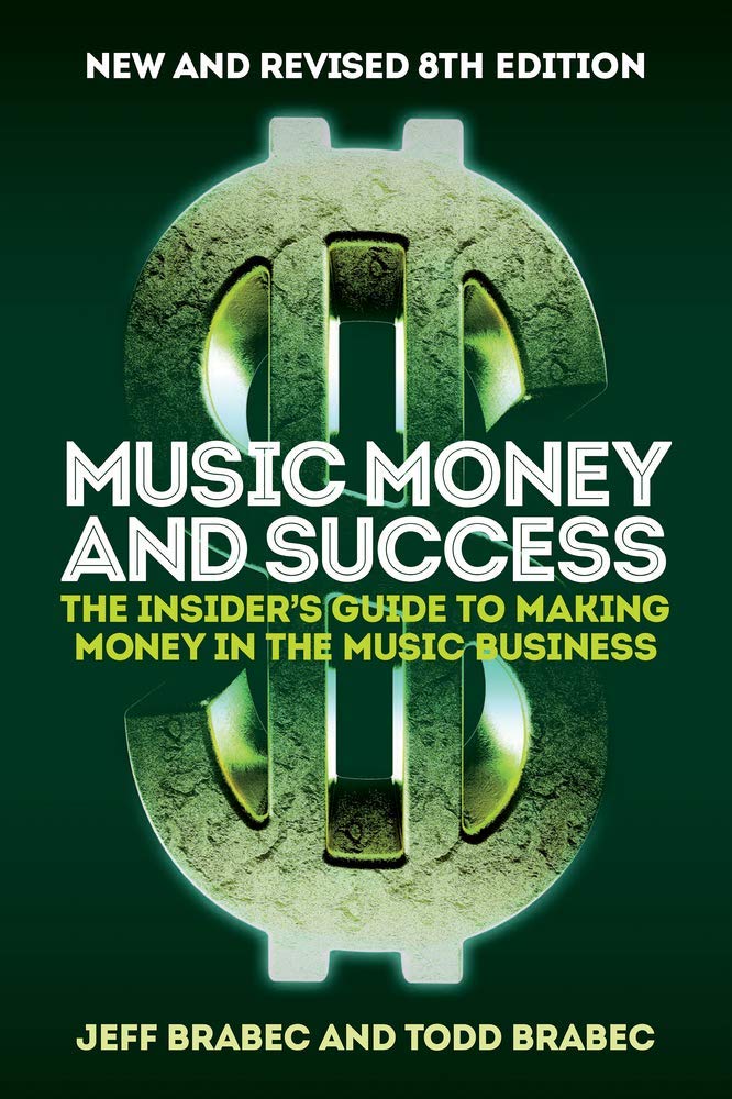 Music Money and Success 8th Edition: The Insider's Guide to Making Money in the Music Business - 5933