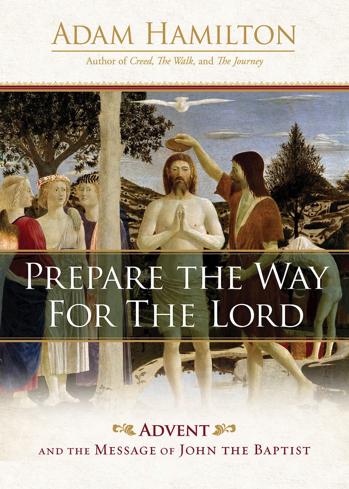 Prepare the Way for the Lord: Advent and the Message of John the Baptist The Happy Book Stack