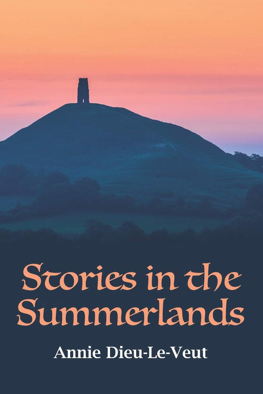 Stories in the Summerlands: A pilgrimage into esoteric Avalon - 1578