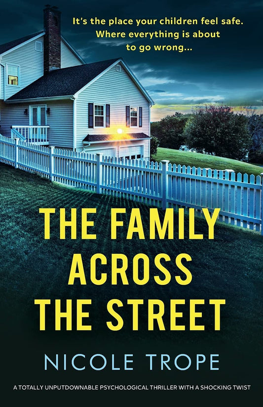 The Family Across the Street: A totally unputdownable psychological thriller with a shocking twist The Happy Book Stack