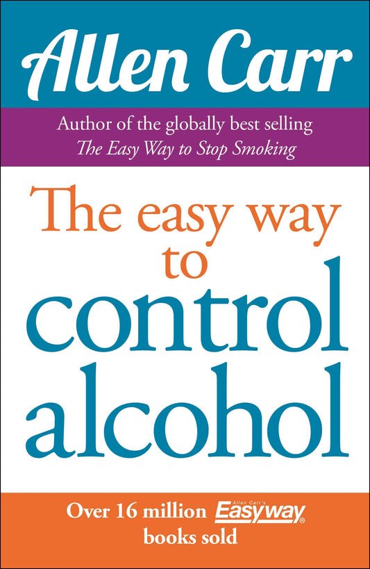 Allen Carr's Easyway to Control Alcohol The Happy Book Stack