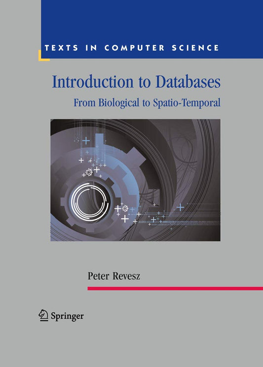 Introduction to Databases: From Biological to Spatio-Temporal (Texts in Computer Science) - 3770