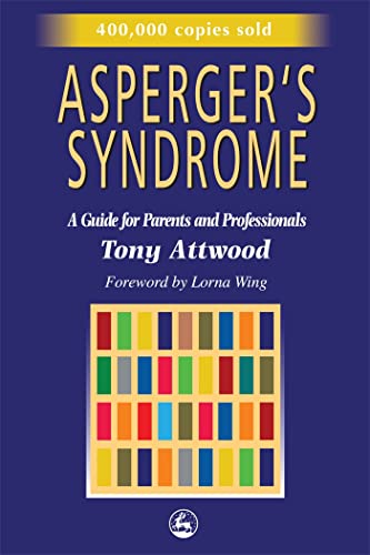 Asperger's Syndrome: A Guide for Parents and Professionals The Happy Book Stack