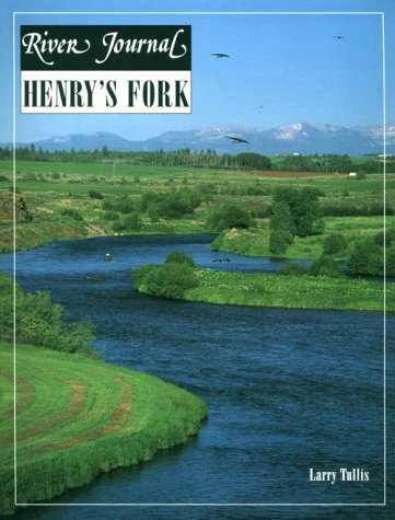 Henry's Fork (River Journal, Vol 3, No 1) - 7071