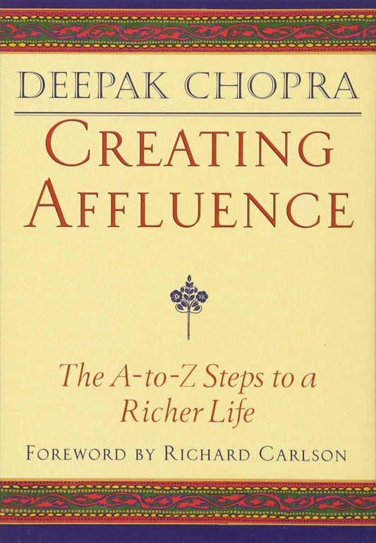 Creating Affluence: The A-to-Z Steps to a Richer Life The Happy Book Stack