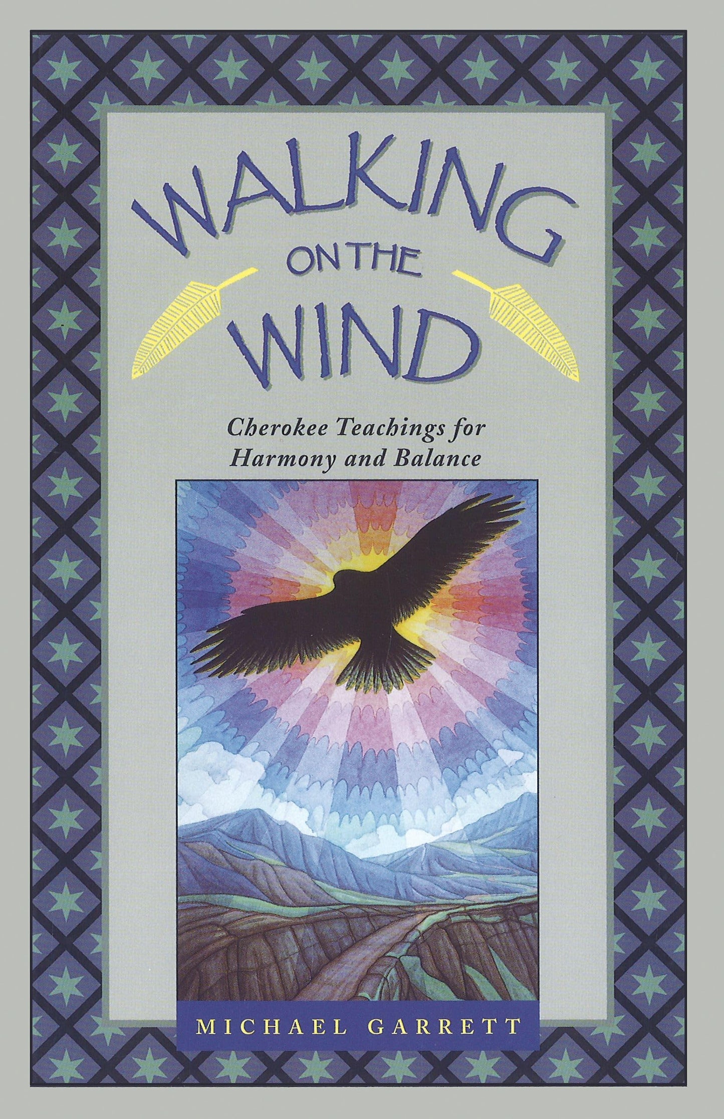 Walking on the Wind: Cherokee Teachings for Harmony and Balance - 1690