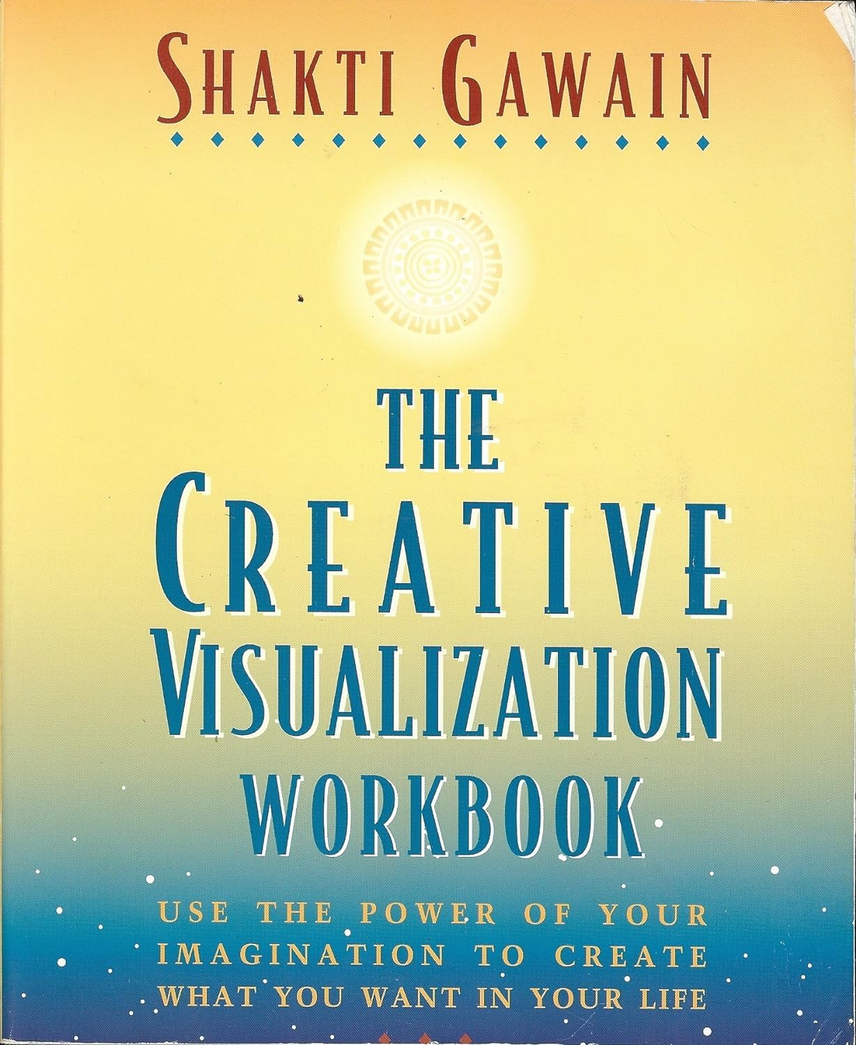 The Creative Visualization Workbook: Second Edition (Gawain, Shakti) The Happy Book Stack