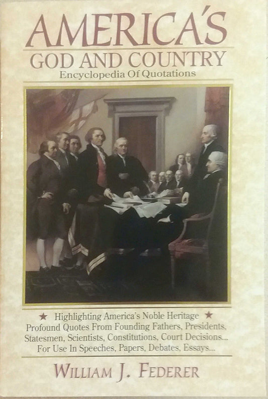 America's God and Country Encyclopedia of Quotations The Happy Book Stack