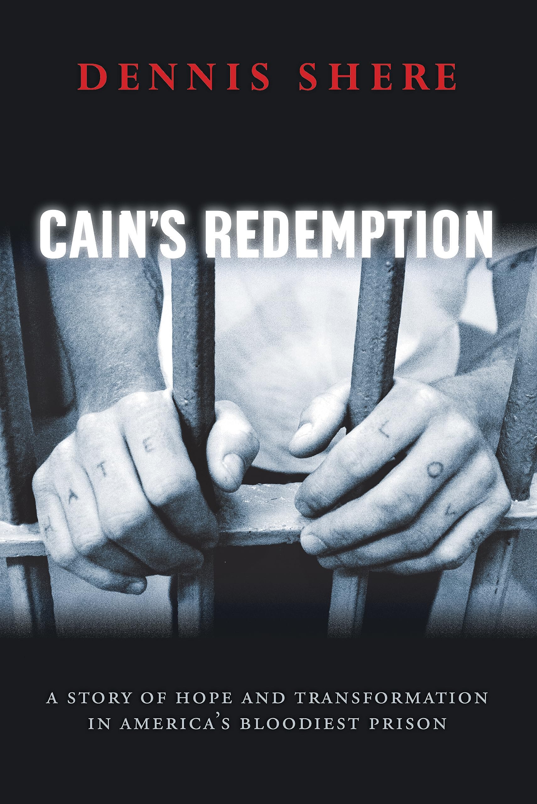 Cain's Redemption: A Story of Hope and Transformation in America's Bloodiest Prison The Happy Book Stack
