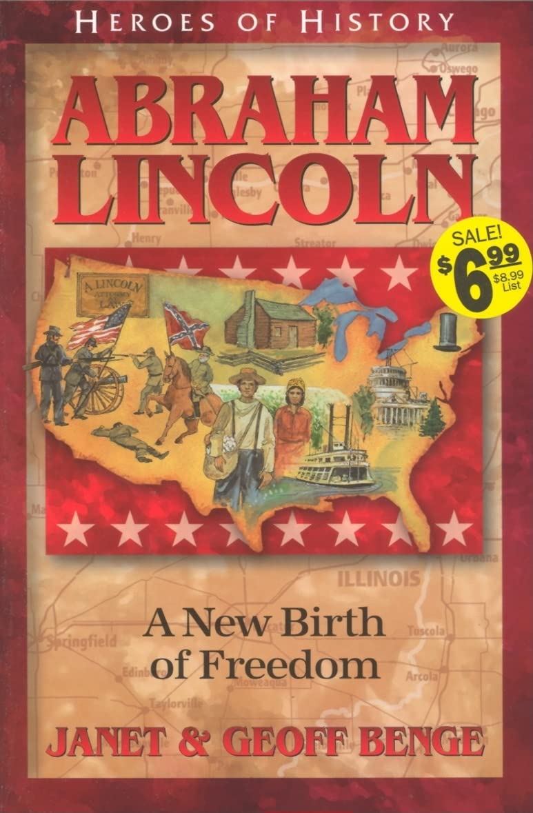 Abraham Lincoln: A New Birth of Freedom (Heroes of History) The Happy Book Stack