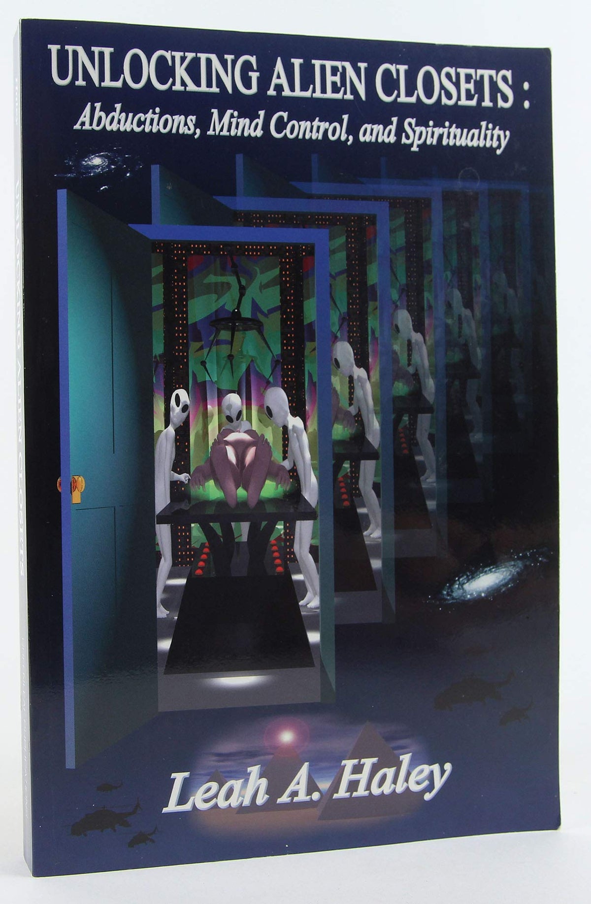 Unlocking Alien Closets: Abductions, Mind Control, and Spirituality The Happy Book Stack