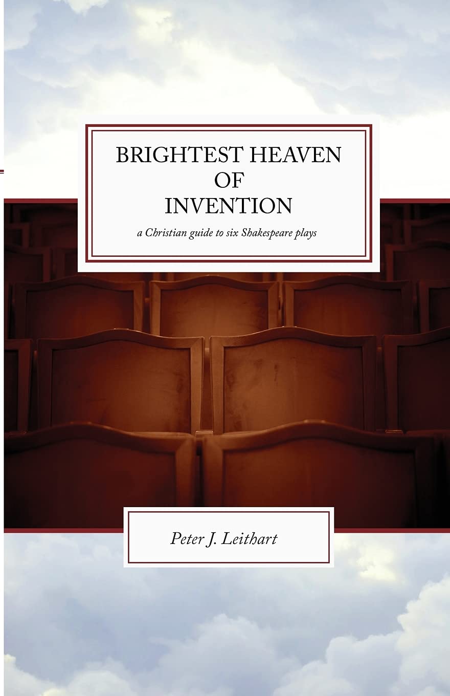 The Brightest Heaven of Invention: A Christian Guide to Six Shakespeare Plays, Christian Home Education Book for High Schoolers, Homeschooling Books The Happy Book Stack