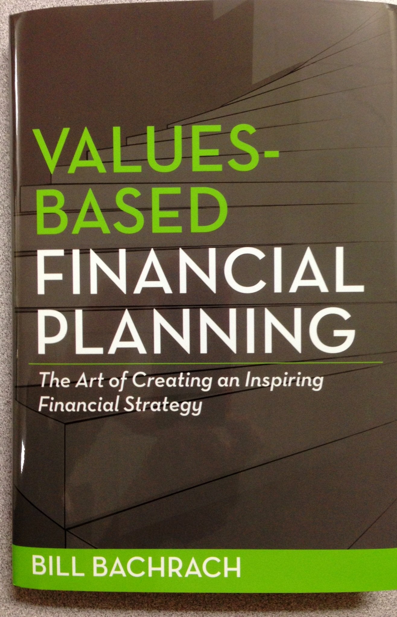 Values-Based Financial Planning : The Art of Creating and Inspiring Financial Strategy The Happy Book Stack