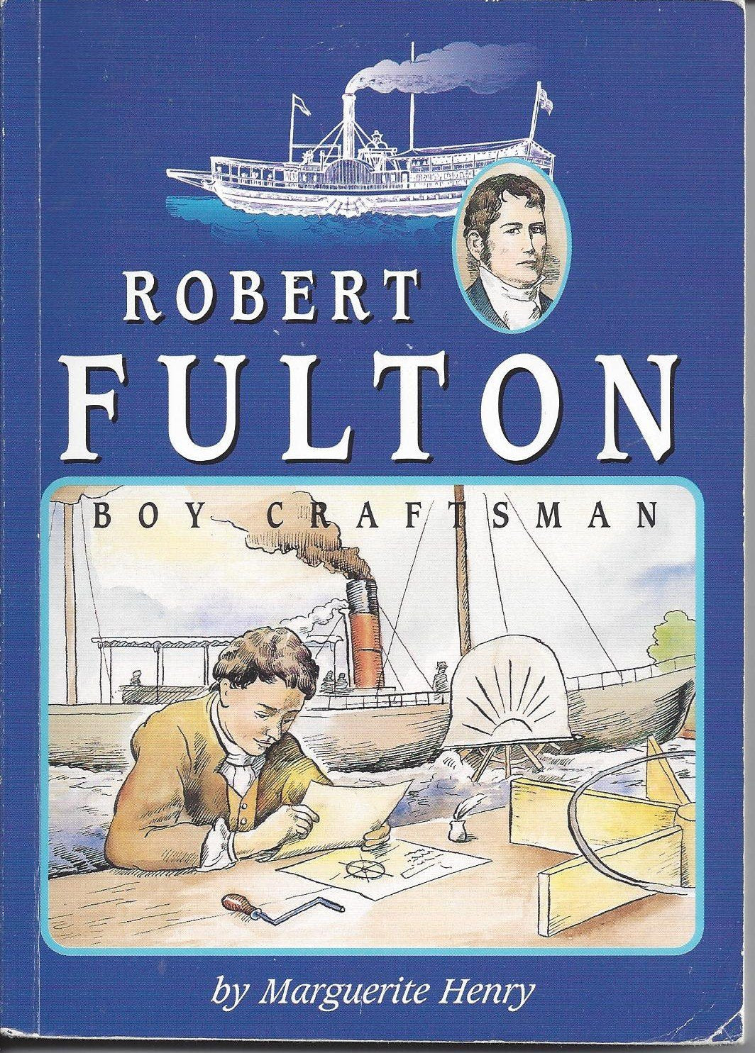 Robert Fulton Boy Craftsman The Happy Book Stack