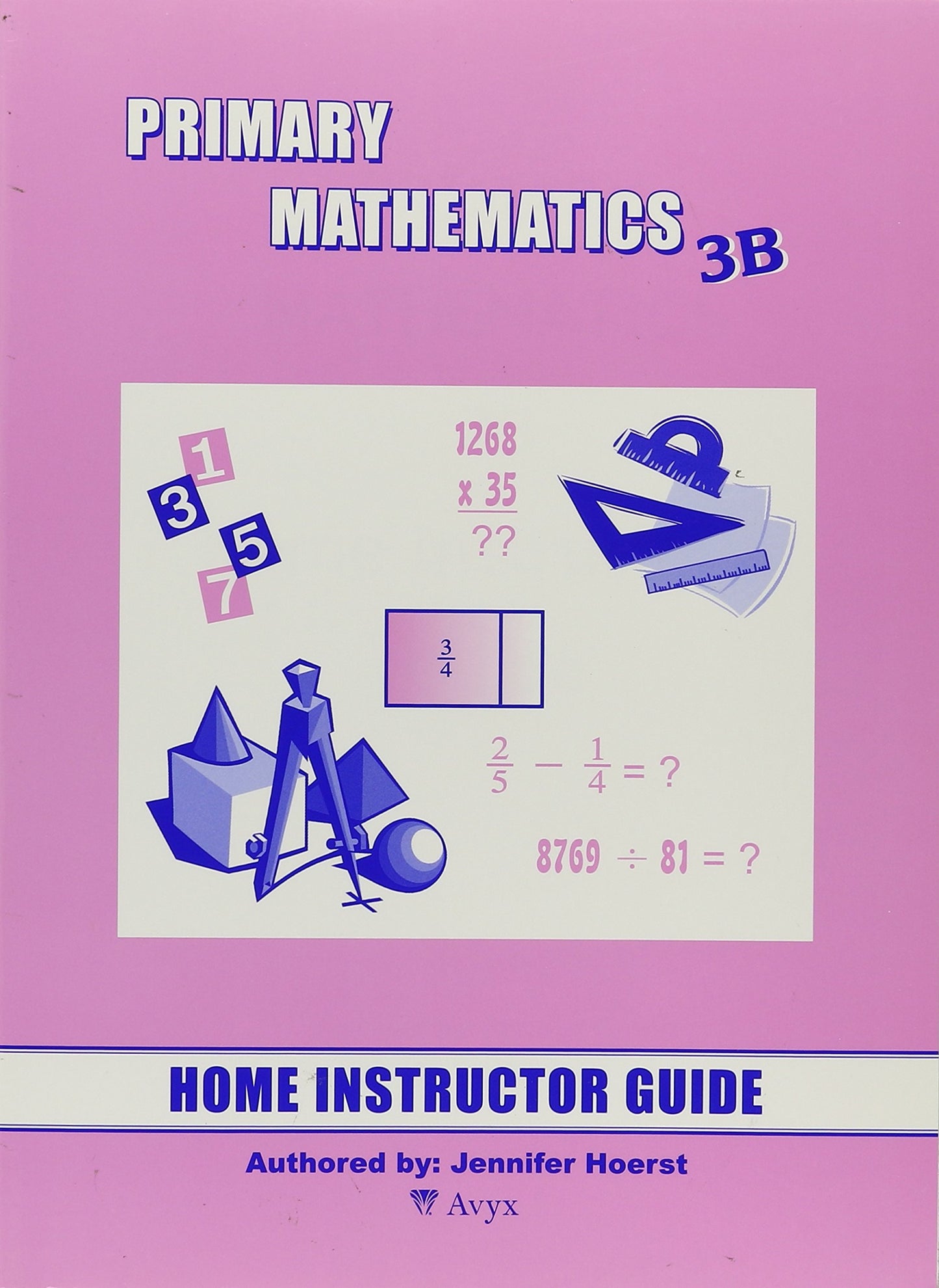 Primary Mathematics 3B: Home Instructor's Guide The Happy Book Stack