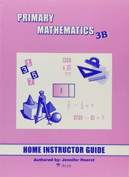 Primary Mathematics 3B: Home Instructor's Guide The Happy Book Stack