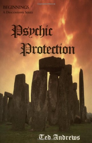 Psychic Protection: Balance and Protection for Body, Mind and Spirit (Beginnings: A Dragonhawk Series) - 2686