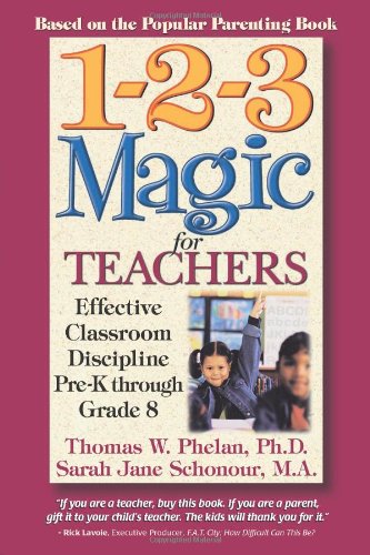 1-2-3 Magic for Teachers: Effective Classroom Discipline Pre-K through Grade 8 The Happy Book Stack