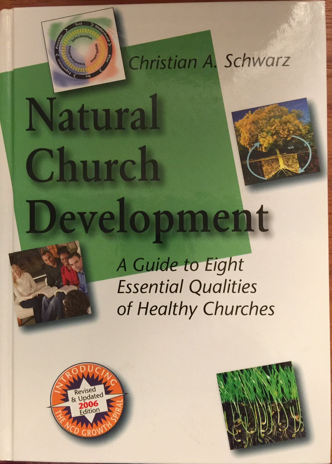 Natural Church Development: A Guide to Eight Essential Qualities of Healthy Churches The Happy Book Stack