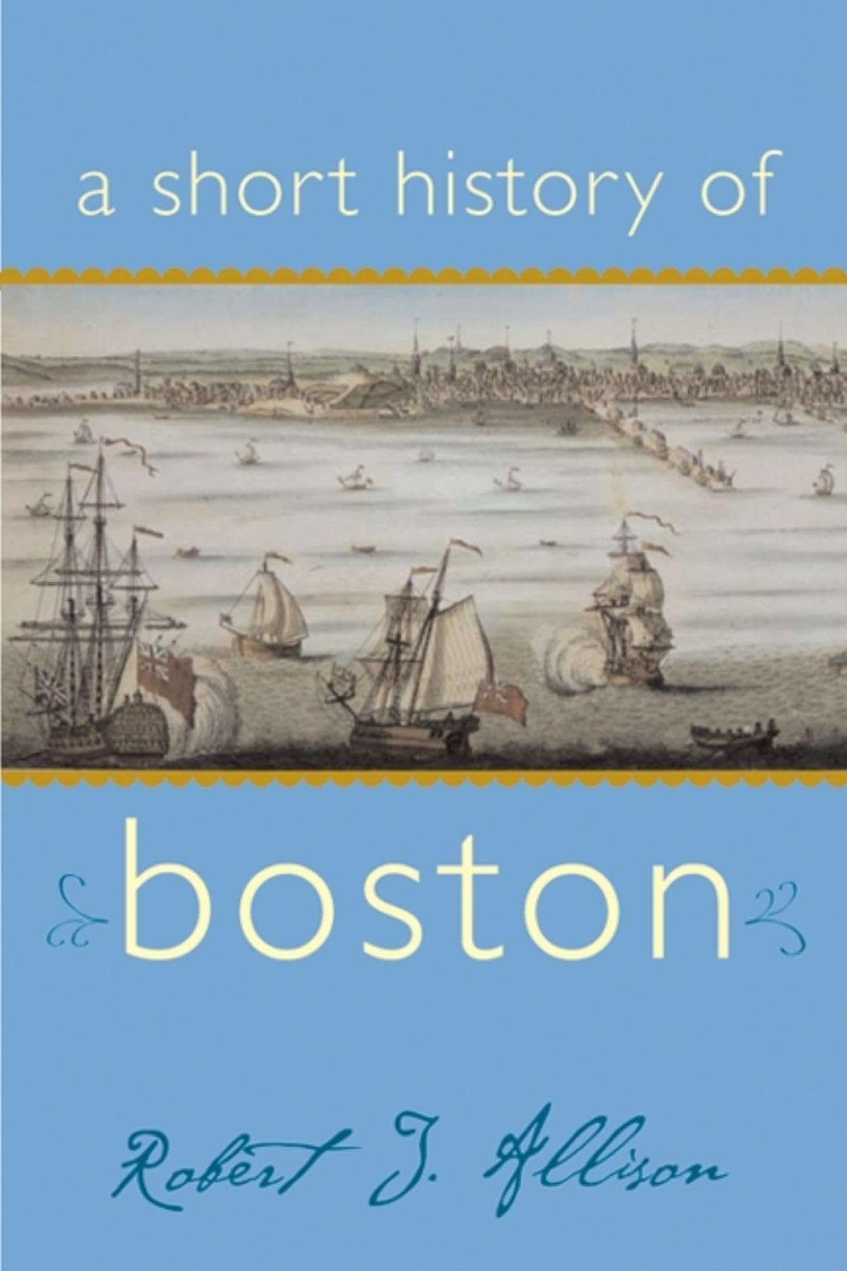 A Short History of Boston (Short Histories) The Happy Book Stack