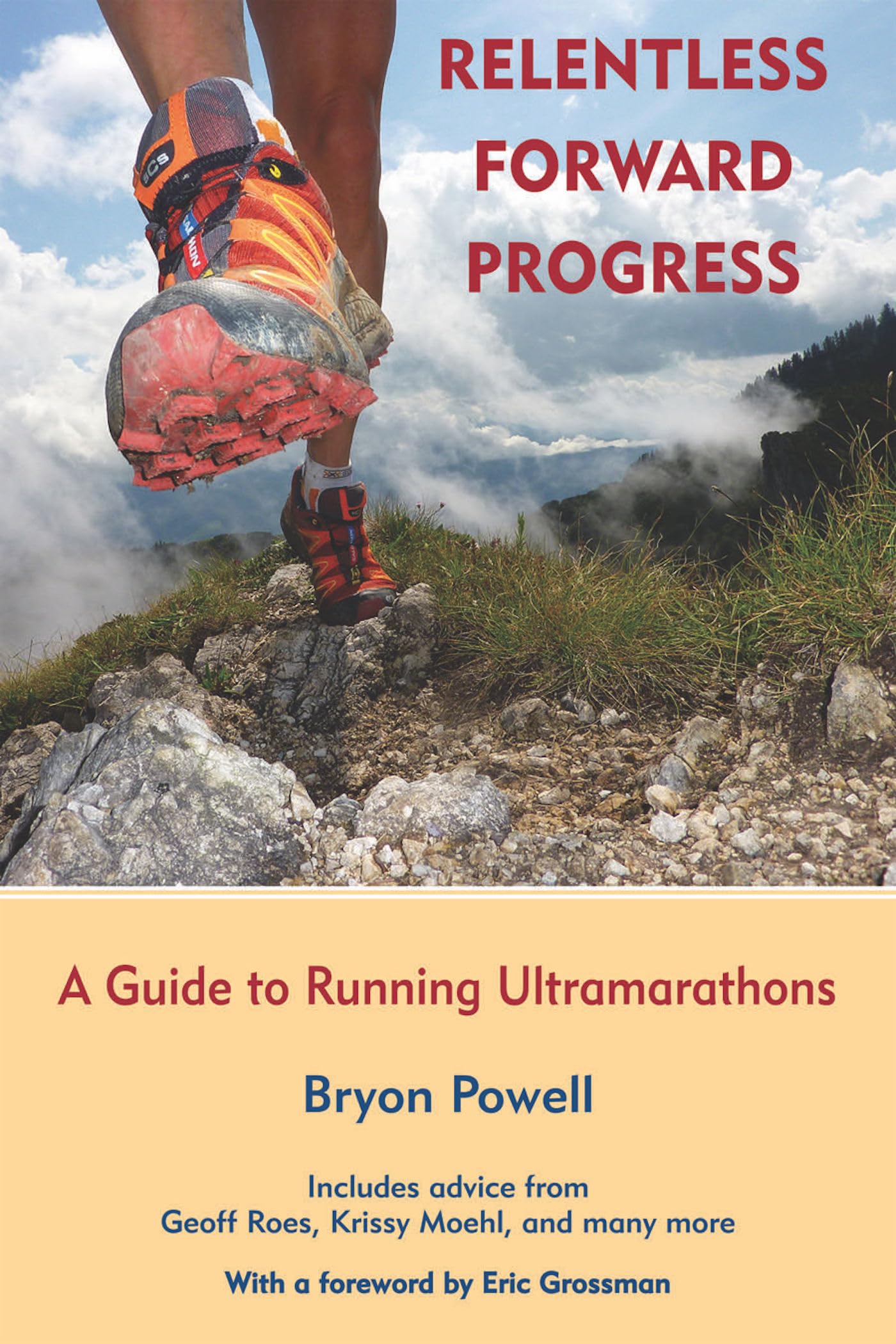 Relentless Forward Progress: A Guide to Running Ultramarathons - 7406