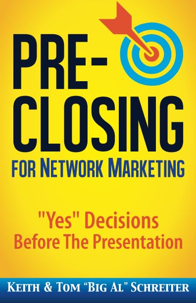 Pre-Closing for Network Marketing: "Yes" Decisions before the Presentation (Four Core Skills Series for Network Marketing) The Happy Book Stack
