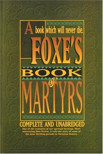 Foxe's Book of Martyrs The Happy Book Stack