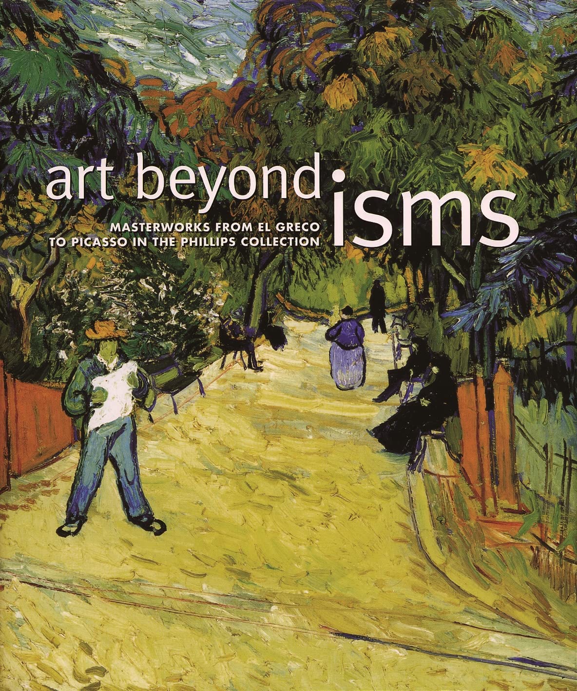 Art Beyond Isms: Masterworks from El Greco to Picasso in the Phillips Collection The Happy Book Stack